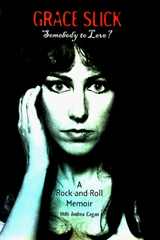 Somebody to Love?: A Rock-and-Roll Memoir (2006)