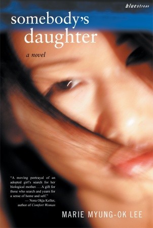 Somebody's Daughter (2006) by Marie Myung-Ok Lee