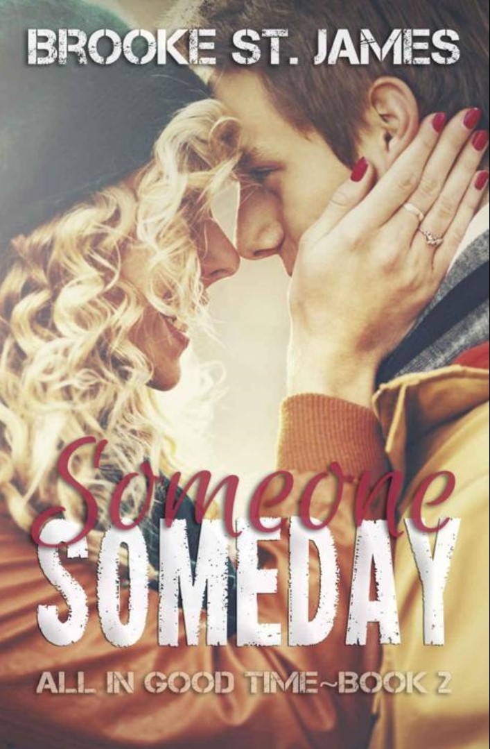 Someone Someday (All in Good Time Book 2) by St. James, Brooke