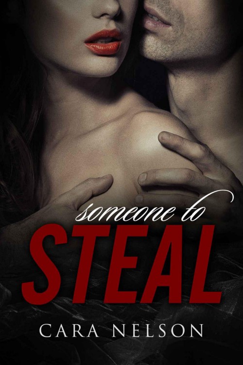 Someone To Steal by Cara Nelson