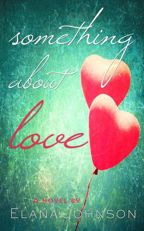 Something About Love: A YA contemporary romance in verse by Johnson, Elana