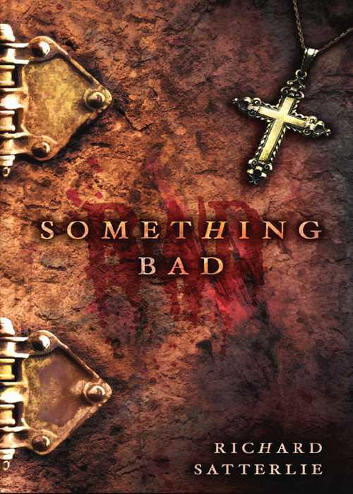 Something Bad by RICHARD SATTERLIE