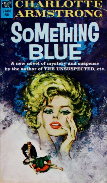 Something blue (1959) by Charlotte Armstrong