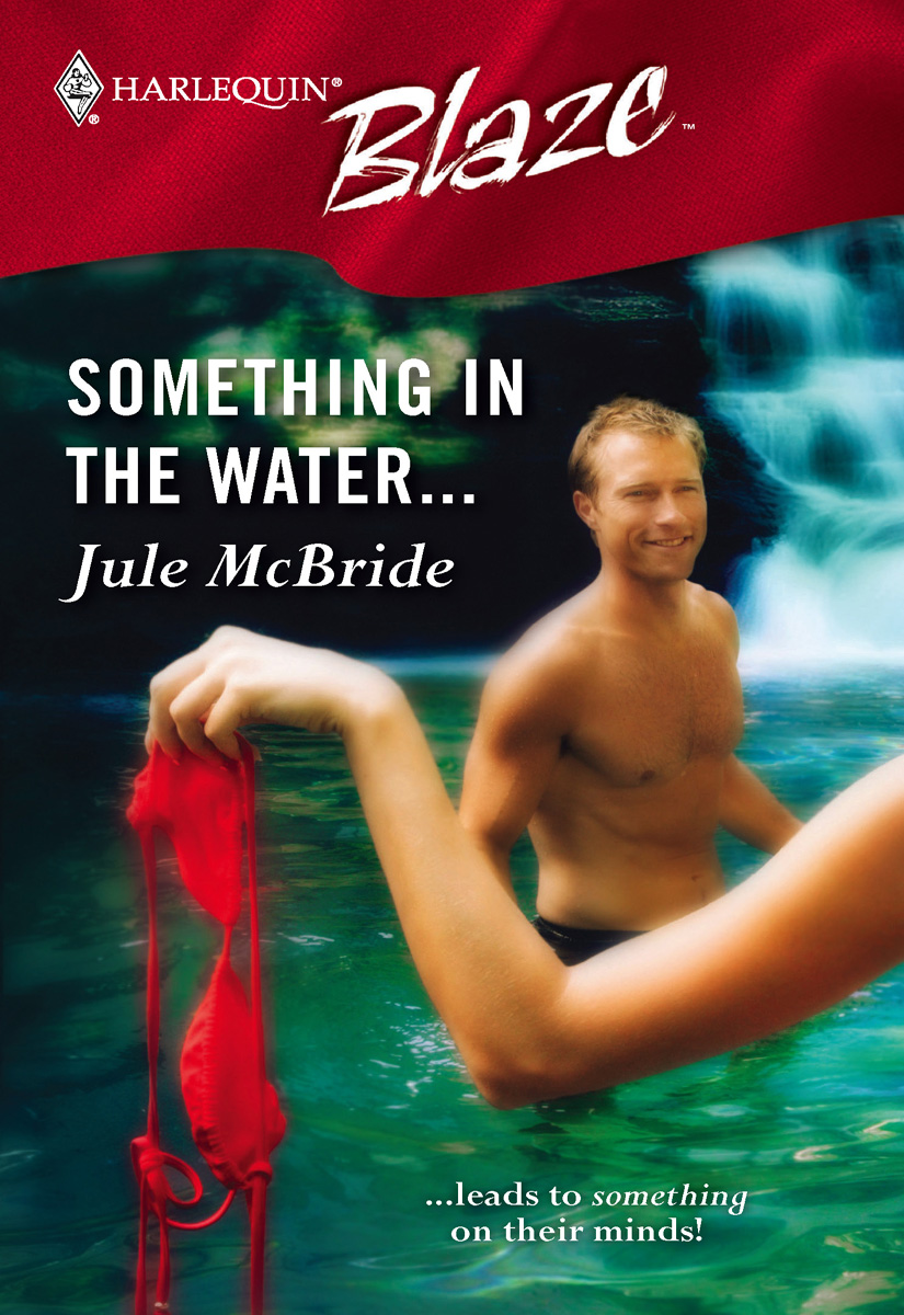 Something in the Water... (2006) by Jule McBride