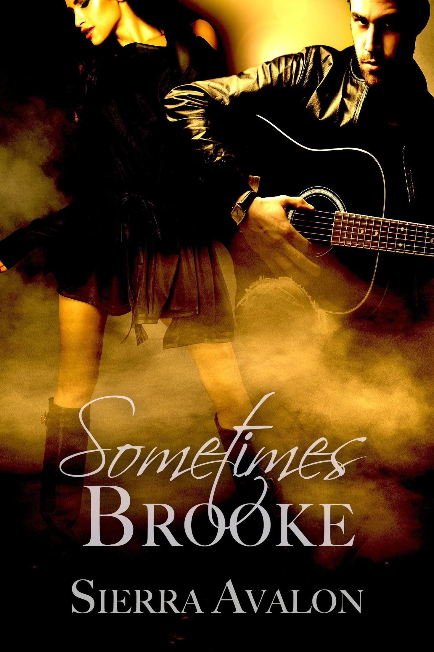 Sometimes Brooke (The ALWAYS SOMETIMES NEVER Rock Star Romance Series Book 2) by Sierra Avalon