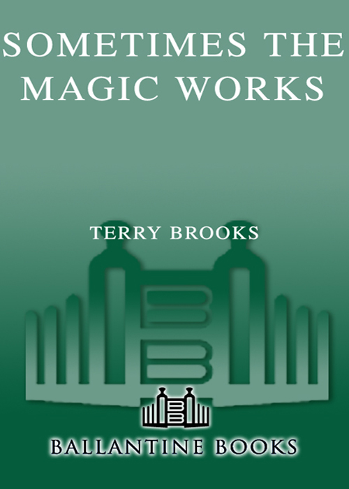 Sometimes the Magic Works by Terry Brooks