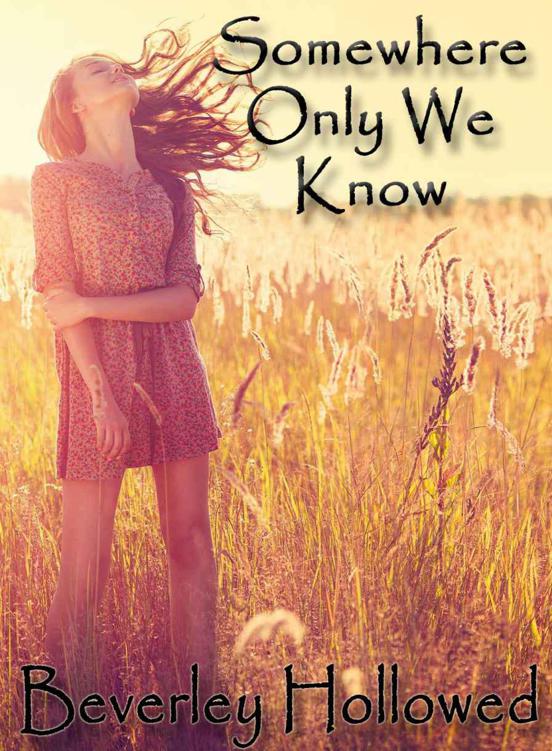Somewhere Only We Know by Beverley Hollowed