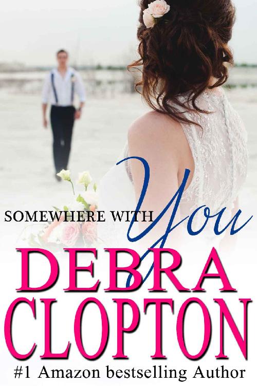 Somewhere With You (Windswept Bay Book 2) by Debra Clopton