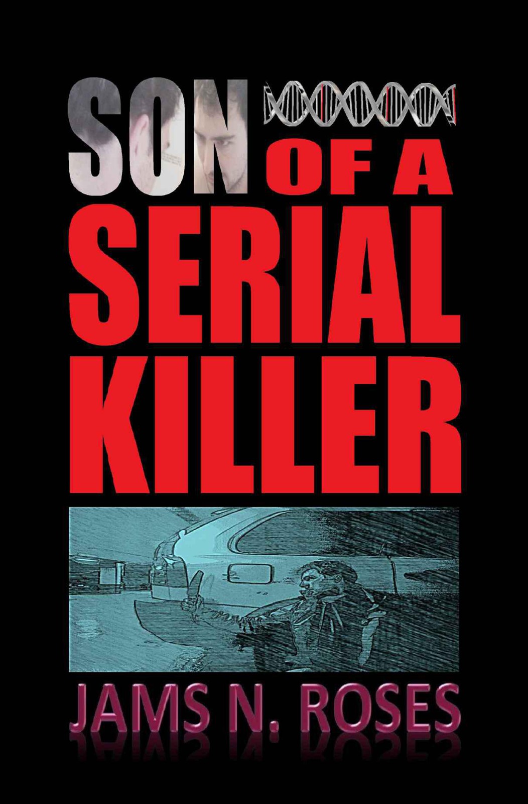 Son of a Serial Killer by Jams N. Roses