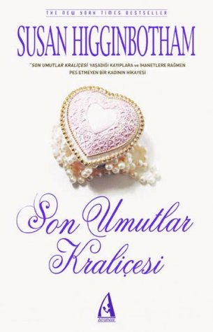 Son Umutlar Kraliçesi (2000) by Susan Higginbotham