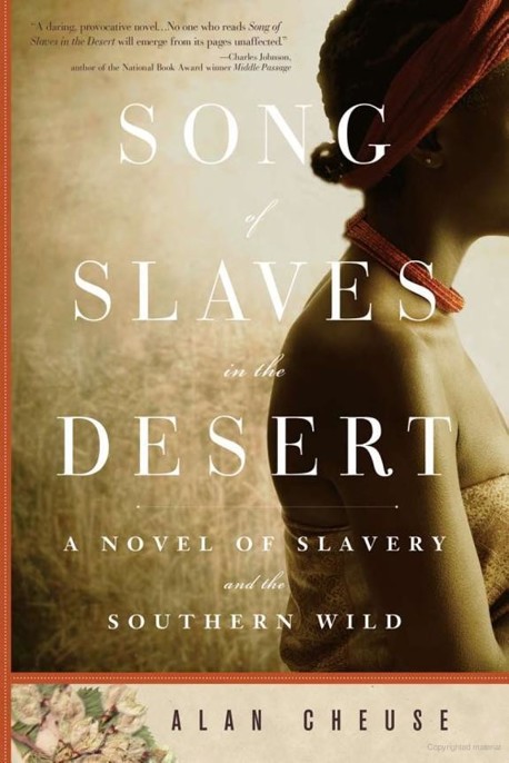 Song of Slaves in the Desert by Alan Cheuse