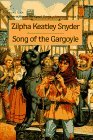 Song of the Gargoyle (1994) by Zilpha Keatley Snyder