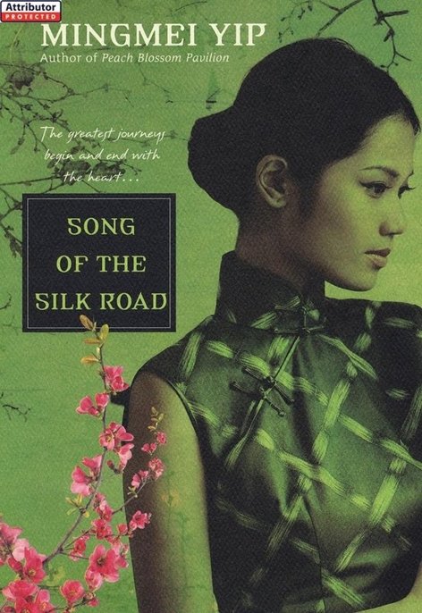 Song of the Silk Road by Mingmei Yip