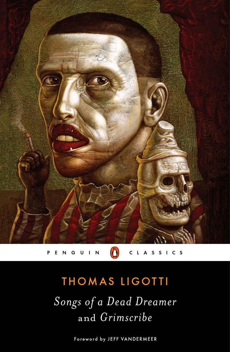 Songs of a Dead Dreamer and Grimscribe (2015) by Thomas Ligotti