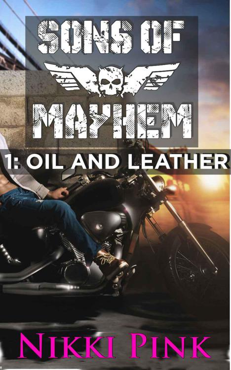 Sons of Mayhem 1: Oil and Leather