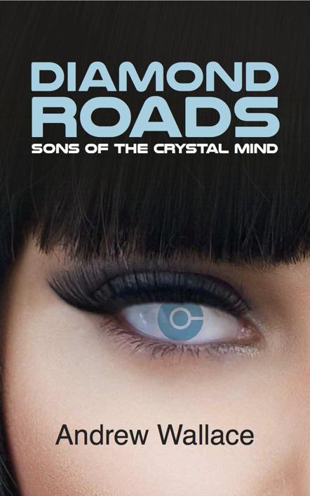 Sons of the Crystal Mind (Diamond Roads Book 1) by Wallace, Andrew