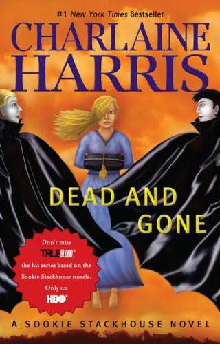 Sookie 09 Dead and Gone by Charlaine Harris