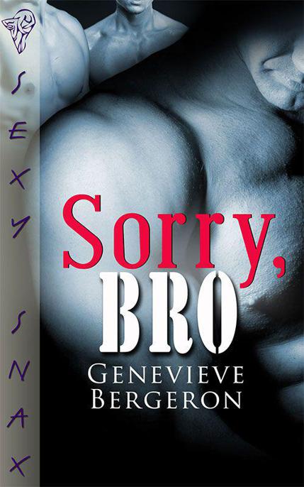 Sorry, Bro by Bergeron, Genevieve