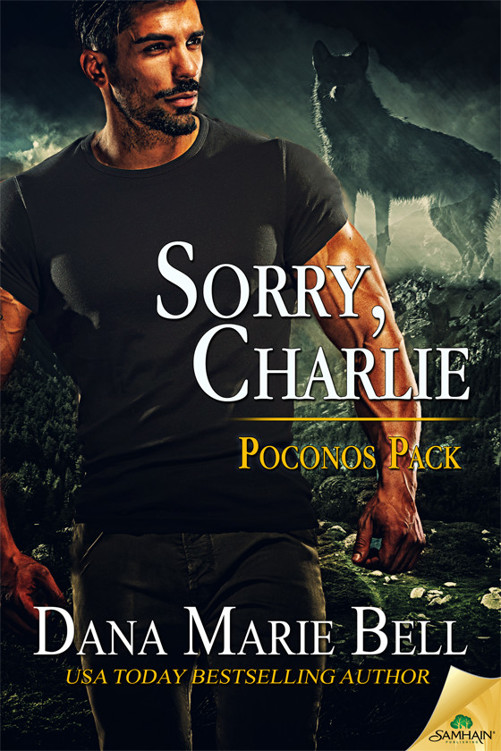Sorry, Charlie (Poconos Pack) by Dana Marie Bell