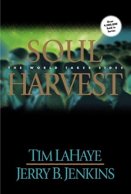 Soul Harvest: The World Takes Sides by Lahaye, Tim