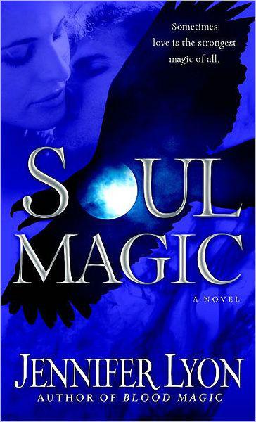 Soul Magic by Lyon, Jennifer