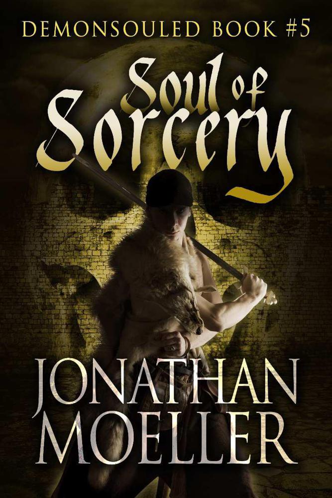 Soul of Sorcery (Book 5) by Moeller, Jonathan