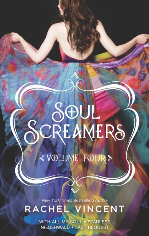 Soul Screamers Volume Four: With All My Soul\Fearless\Niederwald\Last Request: 4