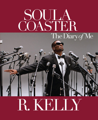 Soulacoaster: The Diary of Me (2012) by R. Kelly