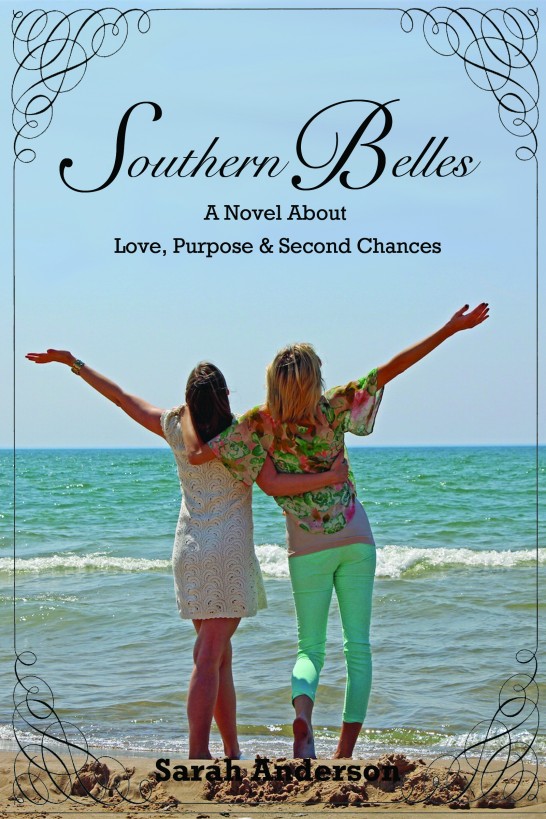 Southern Belles, a Novel About Love, Purpose & Second Chances (9781310340970) by Anderson, Sarah