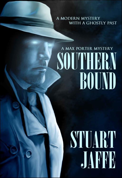 Southern Bound - A Paranormal-Mystery (Max Porter Mysteries Book 1)