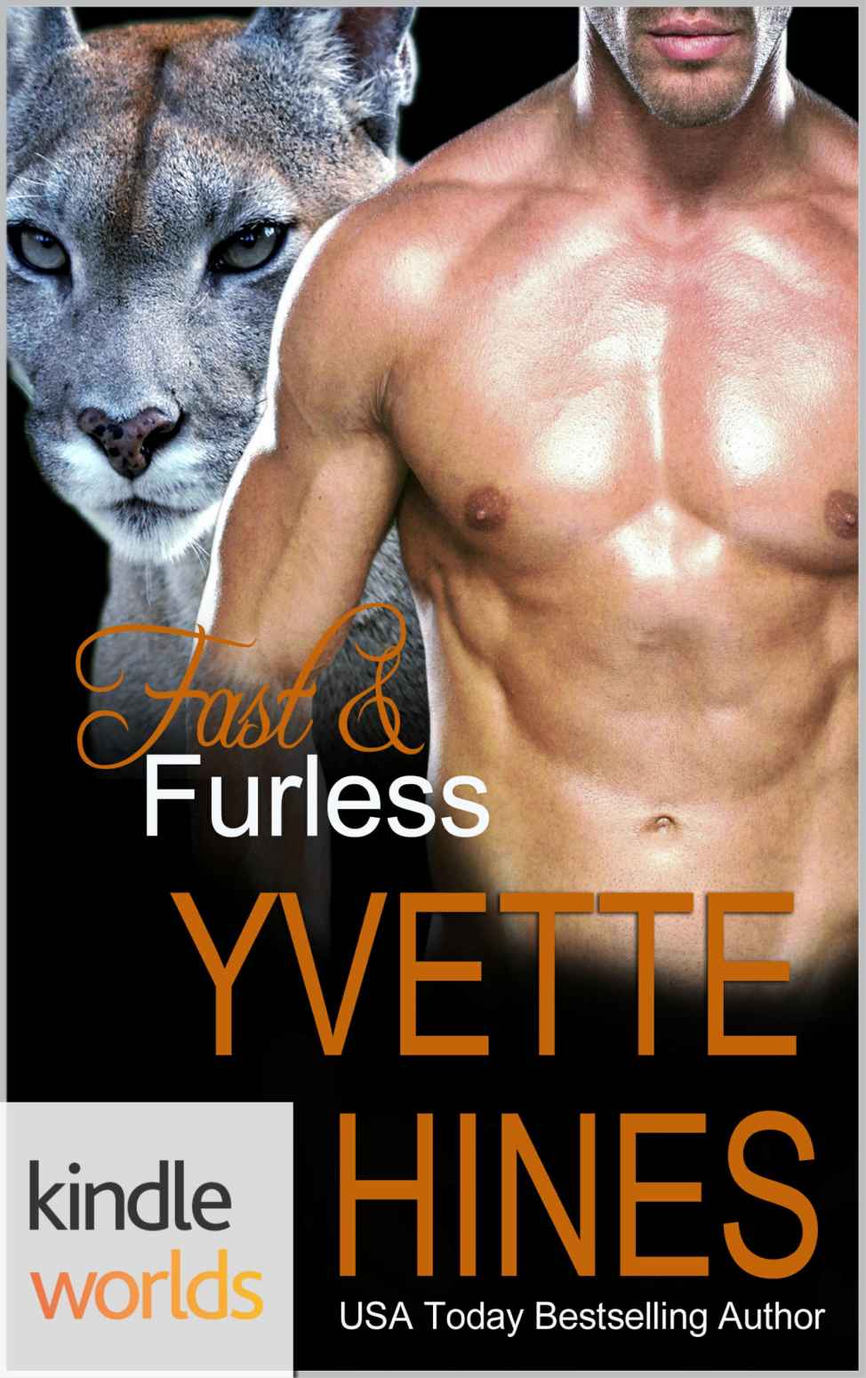 Southern Shifters: Fast & Furless (Kindle Worlds Novella) by Yvette Hines