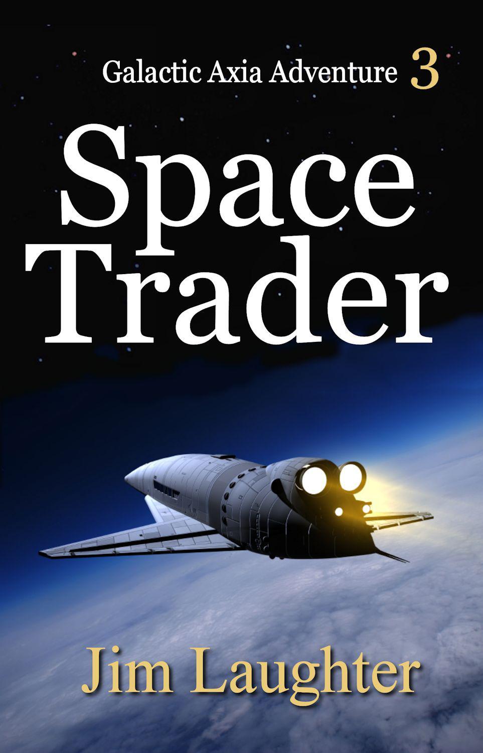 Space Trader (Galactic Axia Adventure) by Laughter, Jim