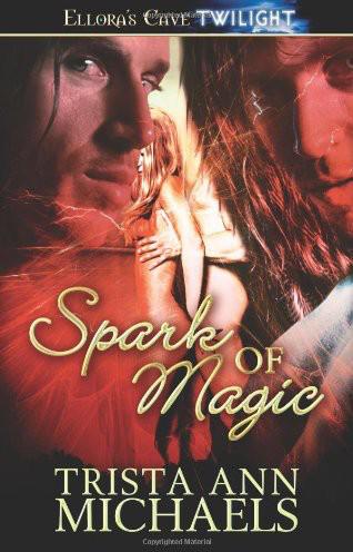 Spark of Magic by Trista Ann Michaels