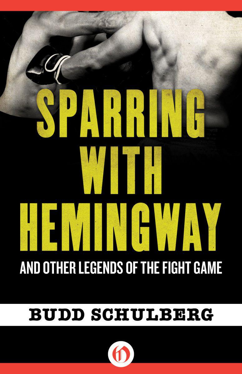 Sparring With Hemingway: And Other Legends of the Fight Game