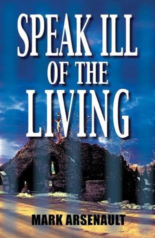 Speak Ill of the Living: An Eddie Bourque Mystery (2005)