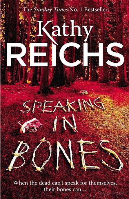 Speaking in Bones by Kathy Reichs