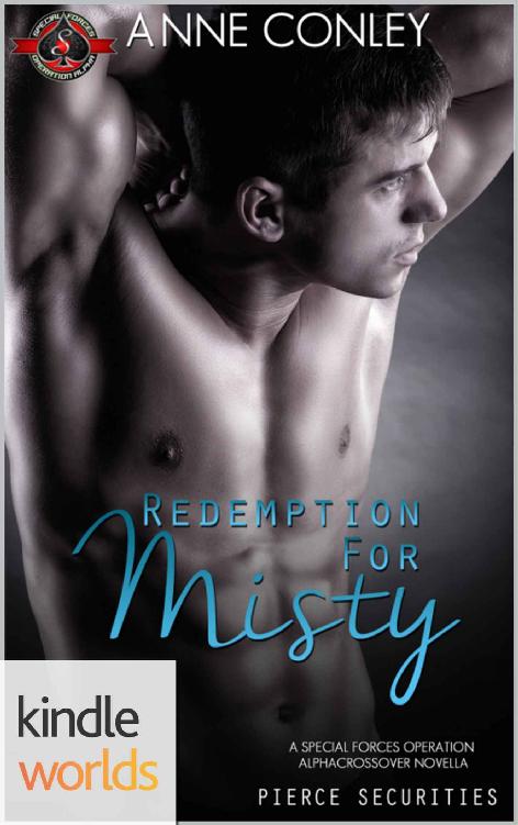 Special Forces: Operation Alpha: Redemption for Misty (Kindle Worlds Novella) (Pierce Securities Book 5) by Anne Conley