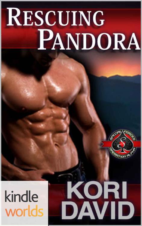 Special Forces: Operation Alpha: Rescuing Pandora (Kindle Worlds Novella) by Kori David