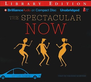 Spectacular Now, The (2009) by Tim Tharp