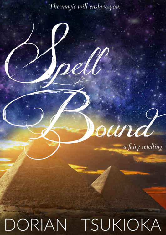 Spell Bound (A Fairy Retelling #3) by Dorian Tsukioka