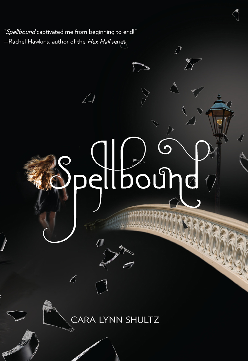 Spellbound (2011) by Cara Lynn Shultz