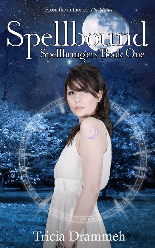 Spellbound (Spellbringers Book 1) by Tricia Drammeh