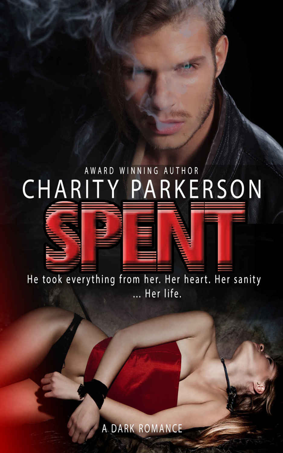 Spent (Wrecked #2) by Charity Parkerson