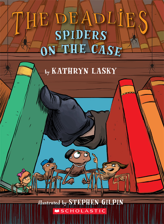 Spiders on the Case (2011) by Kathryn Lasky