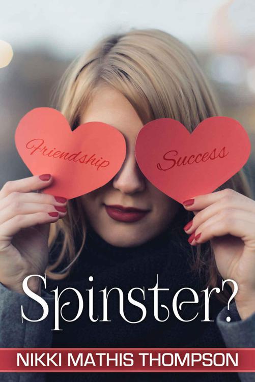 Spinster? by Thompson, Nikki Mathis