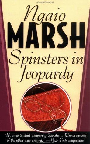 Spinsters in Jeopardy by Ngaio Marsh