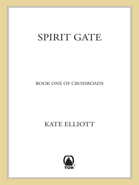 Spirit Gate: Book One of Crossroads by Kate Elliott