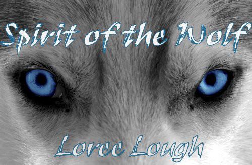 Spirit of the Wolf by Loree Lough