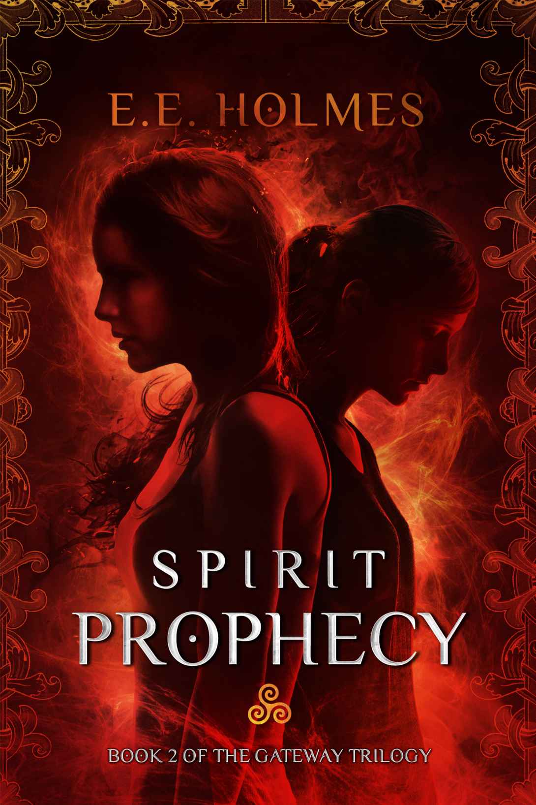 Spirit Prophecy (The Gateway Trilogy Book 2) by E.E. Holmes