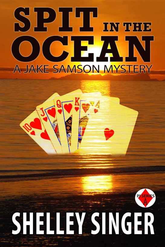 Spit In The Ocean: A Laid-Back Bay Area Mystery (The Jake Samson & Rosie Vicente Detective Series Book 4) by Shelley Singer